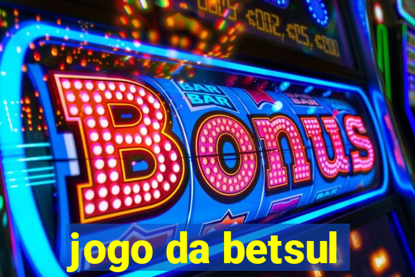 jogo da betsul